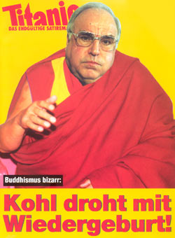 Buddhismus bizarr: Kohl droht mit Wiedergeburt! (aus Heft 3/94)