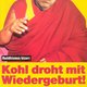 Buddhismus bizarr: Kohl droht mit Wiedergeburt! (aus Heft 3/94)