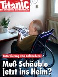 Muß Schäuble jetzt ins Heim?