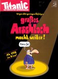 Großes Arschloch macht weiter! (5/97)