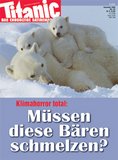 Klimahorror total: Müssen diese Bären schmelzen? (12/06)
