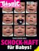 Schock-Haft für Babys! (02/2008)