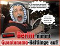 Berlin nimmt Guantanamo-Knackis auf!