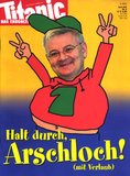 Halt durch, Arschloch! (mit Verlaub) (04/05)