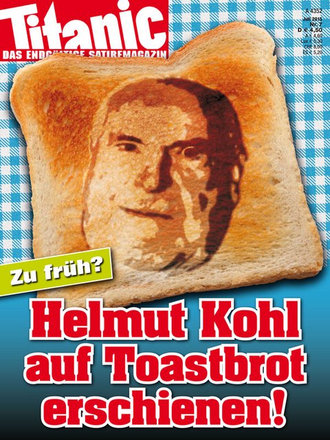 Zu früh? Helmut Kohl auf Toastbrot erschienen! (07/2015)