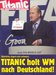 TITANIC holt die WM nach Deutschland (8/2000)