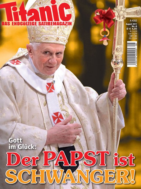 Gott im Glück: Der Papst ist schwanger! (08/2011)