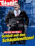 Also bitte, Herr Hitler… Schluß mit den Schäublewitzen! (08/2015)