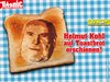 Helmut Kohl auf Toastbrot erschienen