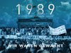 1989 - Wir waren gewarnt